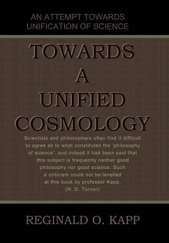 Towards a Unified Cosmology - Kapp, Reginald O.