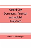 Oxford city documents, financial and judicial, 1268-1665