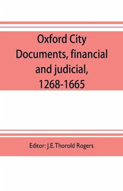 Oxford city documents, financial and judicial, 1268-1665