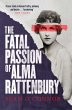 The Fatal Passion of Alma Rattenbury... - Bild 1