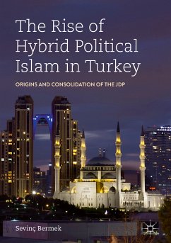 The Rise of Hybrid Political Islam in Turkey (eBook, PDF) - Bermek, Sevinç