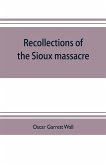 Recollections of the Sioux massacre