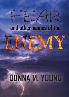 Fear and Other Names of the Enemy - Young, Donna M.