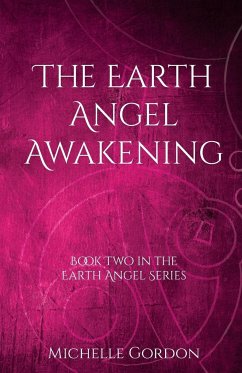 The Earth Angel Awakening - Gordon, Michelle