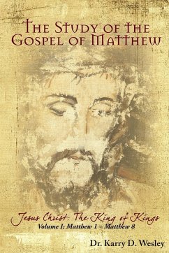 The Study of the Gospel of Matthew - Wesley, Karry D