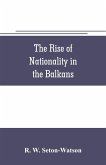 The rise of nationality in the Balkans
