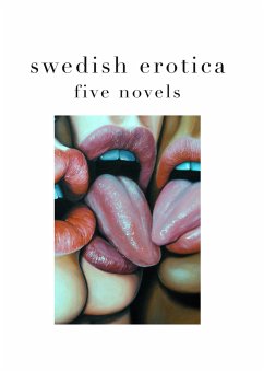 Swedish erotica - Coimbra, Sayo; Edholm, Malin; Lanvin, M.; E., Ottilia; Becker, Saga