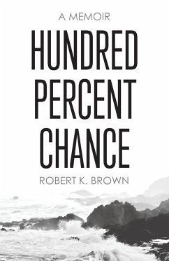 Hundred Percent Chance - Brown, Robert K.