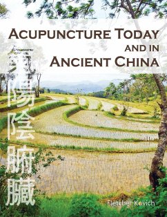 Acupuncture Today and in Ancient China - Kovich, Fletcher