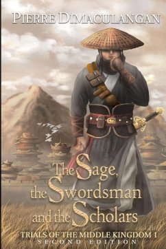 The Sage, the Swordsman and the Scholars - Dimaculangan, Pierre
