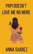 Papi Doesn't Love Me No More - Bild 1