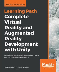 Complete Virtual Reality and Augmented Reality Development with Unity - Glover, Jesse; Linowes, Jonathan