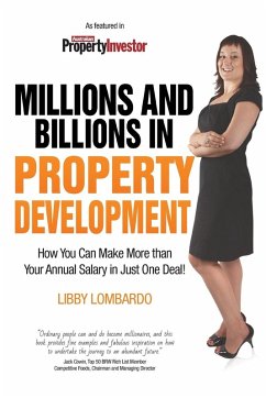 Millions and Billions in Property Development - Lombardo, Libby