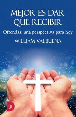 Mejor es dar que recibir (eBook, ePUB) - Valbuena, William