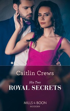 His Two Royal Secrets (One Night With Consequences, Book 55) (Mills & Boon Modern) (eBook, ePUB) - Crews, Caitlin