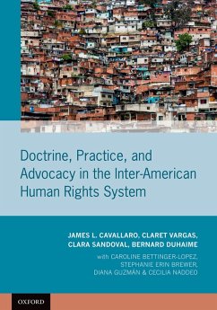 Doctrine, Practice, and Advocacy in the Inter-American Human Rights System (eBook, ePUB) - Cavallaro, James L.; Vargas, Claret; Sandoval, Clara; Duhaime, Bernard