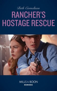 Rancher's Hostage Rescue (eBook, ePUB) - Cornelison, Beth