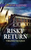 Risky Return (Mills & Boon Love Inspired Suspense) (Covert Operatives, Book 3) (eBook, ePUB)