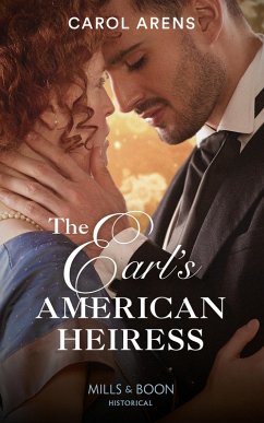 The Earl's American Heiress (Mills & Boon Historical) (eBook, ePUB) - Arens, Carol