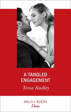 A Tangled Engagement (Mills & Boon Desire) (Takeover Tycoons, Book 1) (eBook, ePUB) - Radley, Tessa