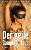 Der geile Campingurlaub (Gangbang, BDSM, Dogging) (eBook, ePUB)