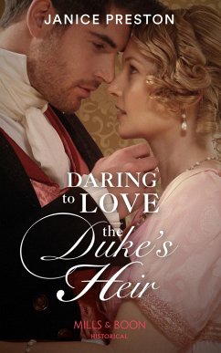 Daring To Love The Duke's Heir (Mills & Boon Historical) (The Beauchamp Heirs, Book 2) (eBook, ePUB) - Preston, Janice