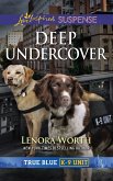 Deep Undercover (Mills & Boon Love Inspired Suspense) (True Blue K-9 Unit, Book 5) (eBook, ePUB)