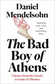 The Bad Boy of Athens (eBook, ePUB) The Bad Boy of Athens (eBook, ePUB)