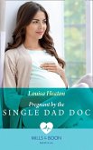 Pregnant By The Single Dad Doc (Mills & Boon Medical) (eBook, ePUB)