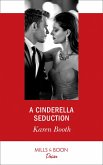 A Cinderella Seduction (Mills & Boon Desire) (The Eden Empire, Book 2) (eBook, ePUB) A Cinderella Seduction (Mills & Boon Desire) (The Eden Empire, Book 2) (eBook, ePUB)