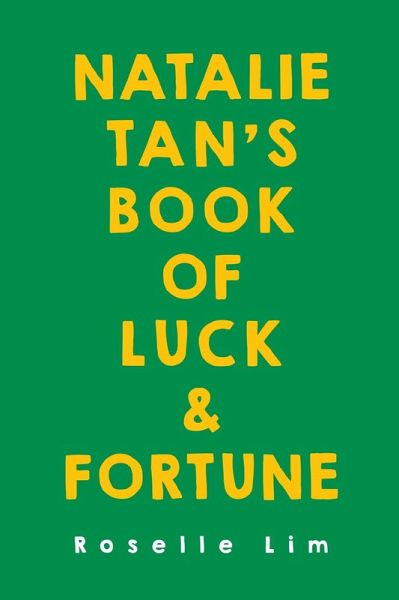 Natalie Tan's Book of Luck and Fortune (eBook, ePUB) Natalie Tan's Book of Luck and Fortune (eBook, ePUB)
