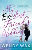 My Ex-Best Friend's Wedding (eBook, ePUB)