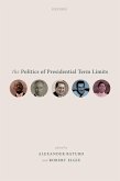 The Politics of Presidential Term Limits (eBook, ePUB)