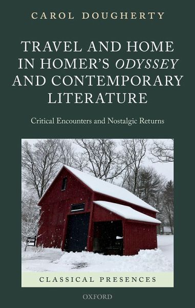 Travel and Home in Homer's Odyssey and Contemporary Literature (eBook, ePUB) Travel and Home in Homer's Odyssey and Contemporary Literature (eBook, ePUB)