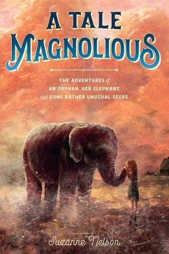 A Tale Magnolious (eBook, ePUB) - Nelson, Suzanne