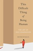 This Difficult Thing of Being Human (eBook, ePUB)