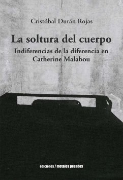 La soltura del cuerpo (eBook, ePUB) - Rojas, Cristóbal Durán