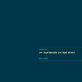 Die Sophiensäle vor dem Brand. Vollständiger Reprint in Originalgröße. (eBook, ePUB) Die Sophiensäle vor dem Brand. Vollständiger Reprint in Originalgröße. (eBook, ePUB)