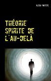 Théorie spirite de l'au-delà (eBook, ePUB)