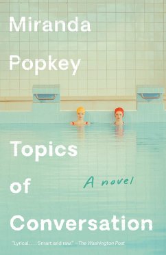Topics of Conversation (eBook, ePUB) - Popkey, Miranda