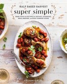 Half Baked Harvest Super Simple (eBook, ePUB)