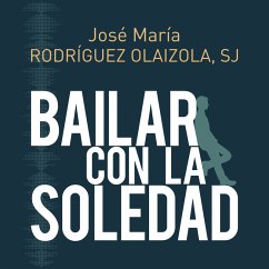 Bailar con la soledad (MP3-Download) - Rodríguez Olaizola, José María