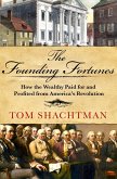 The Founding Fortunes (eBook, ePUB)