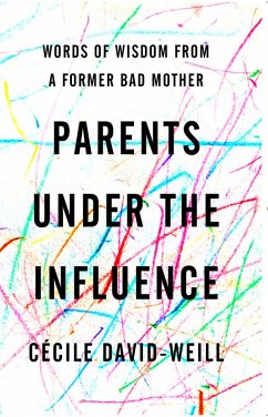 Parents Under the Influence (eBook, ePUB) - David-Weill, Cécile