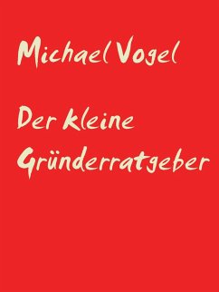 Der kleine Gründerratgeber (eBook, ePUB)