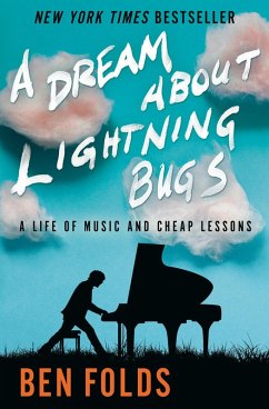 A Dream About Lightning Bugs (eBook, ePUB) - Folds, Ben