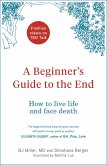A Beginner's Guide to the End (eBook, ePUB)