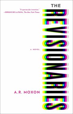 The Revisionaries (eBook, ePUB) - Moxon, A. R.