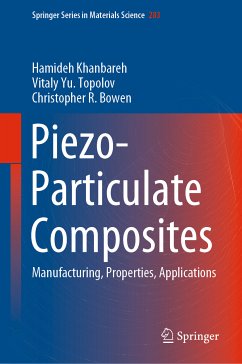 Piezo-Particulate Composites (eBook, PDF) - Khanbareh, Hamideh; Topolov, Vitaly Yu.; Bowen, Christopher R.