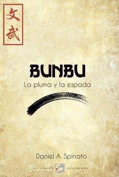 Bunbu. La pluma y la espada (eBook, ePUB) - Spinato, Daniel